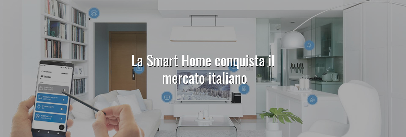 La Smart Home conquista il mercato italiano